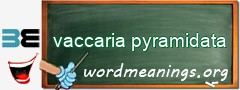 WordMeaning blackboard for vaccaria pyramidata